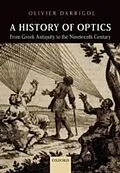 E-Book (pdf) History of Optics from Greek Antiquity to the Nineteenth Century von Olivier Darrigol