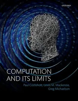 ePUB Computation and its Limits von Paul Cockshott, Lewis M. Mackenzie, Gregory Michaelson