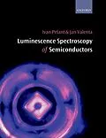 E-Book (epub) Luminescence Spectroscopy of Semiconductors von Ivan Pelant, Jan Valenta
