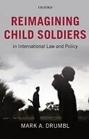 E-Book (epub) Reimagining Child Soldiers in International Law and Policy von Mark A. Drumbl