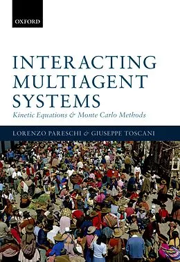 E-Book (pdf) Interacting Multiagent Systems von Lorenzo Pareschi, Giuseppe Toscani