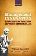 E-Book (pdf) Management Innovation Essays in the Spirit of Alfred D. Chandler, Jr. von William Lazonick, David J. Teece