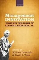 E-Book (pdf) Management Innovation Essays in the Spirit of Alfred D. Chandler, Jr. von William Lazonick, David J. Teece
