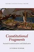 E-Book (epub) Constitutional Fragments von Gunther Teubner