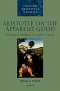 E-Book (pdf) Aristotle on the Apparent Good von Jessica Moss