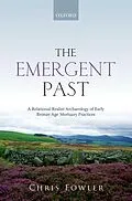 E-Book (pdf) The Emergent Past von Chris Fowler