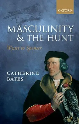 E-Book (pdf) Masculinity and the Hunt von Catherine Bates