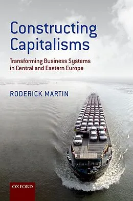 E-Book (pdf) Constructing Capitalisms von Roderick Martin