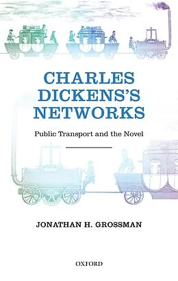 E-Book (epub) Charles Dickens's Networks von Jonathan H. Grossman