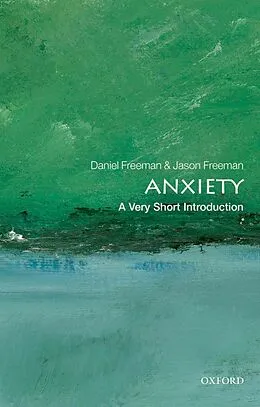 E-Book (epub) Anxiety von Daniel Freeman, Jason Freeman