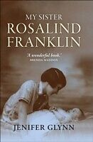 eBook (epub) My Sister Rosalind Franklin de Jenifer Glynn