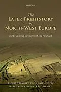 PDF The Later Prehistory of North-West Europe von Richard Bradley, Colin Haselgrove, Marc Vander Linden