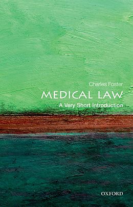 E-Book (epub) Medical Law: A Very Short Introduction von Charles Foster