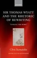 E-Book (pdf) Sir Thomas Wyatt and the Rhetoric of Rewriting von Unknown