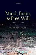 E-Book (pdf) Mind, Brain, and Free Will von Richard Swinburne