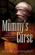 E-Book (epub) The Mummy's Curse von Roger Luckhurst