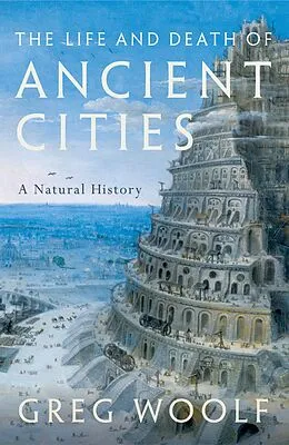 E-Book (epub) The Life and Death of Ancient Cities von Greg Woolf
