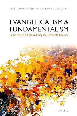 eBook (pdf) Evangelicalism and Fundamentalism in the United Kingdom during the Twentieth Century de 