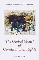 E-Book (epub) Global Model of Constitutional Rights von Kai Moller