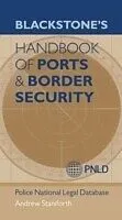 E-Book (epub) Blackstone's Handbook of Ports & Border Security von Andrew Staniforth, Police National Legal Database (Pnld)