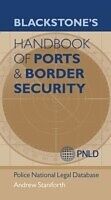 E-Book (epub) Blackstone's Handbook of Ports & Border Security von Andrew Staniforth