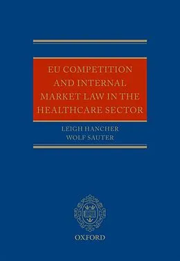 E-Book (epub) EU Competition and Internal Market Law in the Healthcare Sector von Leigh Hancher, Wolf Sauter