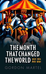 E-Book (epub) The Month that Changed the World von Gordon Martel