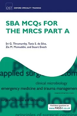 E-Book (pdf) SBA MCQs for the MRCS Part A von Sri G. Thrumurthy, Tania Samantha De Silva, Zia Moinuddin