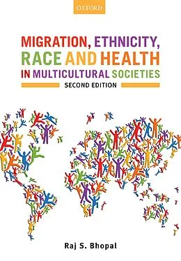E-Book (pdf) Migration, Ethnicity, Race, and Health in Multicultural Societies von Raj S. Bhopal