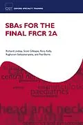 E-Book (epub) SBAs for the Final FRCR 2A von Richard Lindsay, Scott Gillespie, Rory Kelly