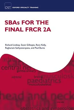 E-Book (epub) SBAs for the Final FRCR 2A von Richard Lindsay, Scott Gillespie, Rory Kelly
