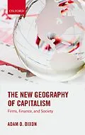 PDF The New Geography of Capitalism von Adam D. Dixon