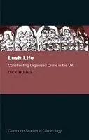 E-Book (epub) Lush Life von Dick Hobbs