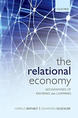 E-Book (epub) The Relational Economy von Harald Bathelt, Johannes Glückler