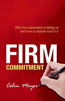 E-Book (pdf) Firm Commitment von Colin Mayer