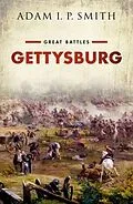E-Book (epub) Gettysburg von Adam I. P. Smith