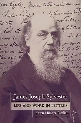 PDF James Joseph Sylvester: Life and Work in Letters von Karen Hunger Parshall