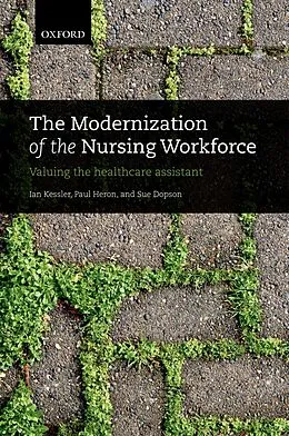 E-Book (epub) The Modernization of the Nursing Workforce von Ian Kessler, Paul Heron, Sue Dopson