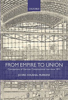 eBook (pdf) From Empire to Union de Jo Eric Khushal Murkens