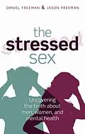 E-Book (pdf) The Stressed Sex von Daniel Freeman, Jason Freeman