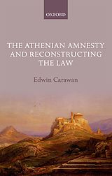 eBook (pdf) The Athenian Amnesty and Reconstructing the Law de Edwin Carawan