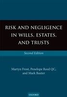 E-Book (pdf) Risk and Negligence in Wills, Estates, and Trusts von Martyn Frost, Penelope Reed QC, Mark Baxter