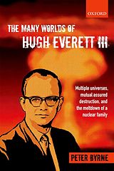 eBook (epub) The Many Worlds of Hugh Everett III de Peter Byrne