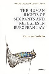 eBook (epub) The Human Rights of Migrants and Refugees in European Law de Cathryn Costello