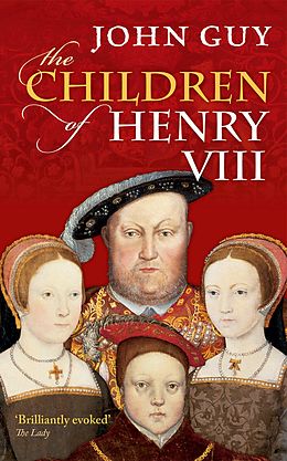 E-Book (pdf) The Children of Henry VIII von John Guy