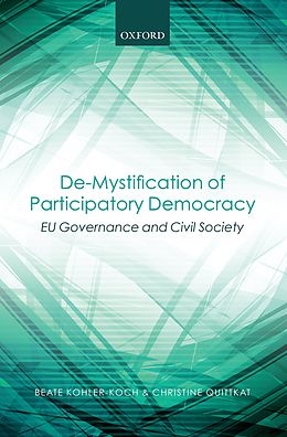 E-Book (pdf) De-Mystification of Participatory Democracy von Beate Kohler-Koch, Christine Quittkat