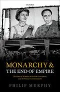 PDF Monarchy and the End of Empire von Philip Murphy