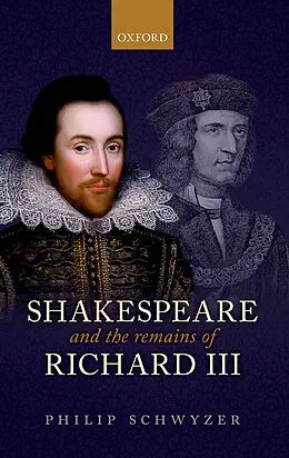 E-Book (pdf) Shakespeare and the Remains of Richard III von Philip Schwyzer