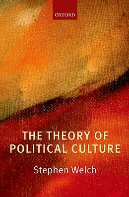 E-Book (pdf) The Theory of Political Culture von Stephen Welch