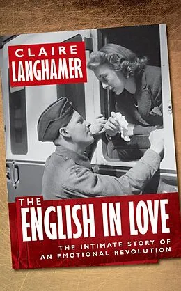 E-Book (epub) The English in Love von Claire Langhamer